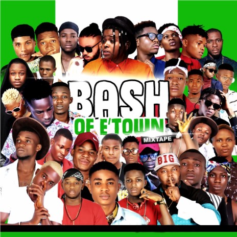 Bash of E'Town (Mixtape) | Boomplay Music