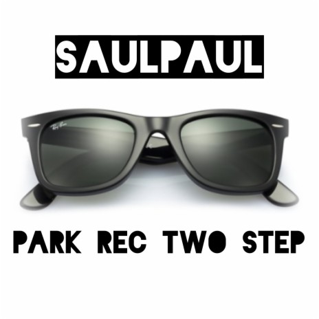 Park Rec Two Step | Boomplay Music