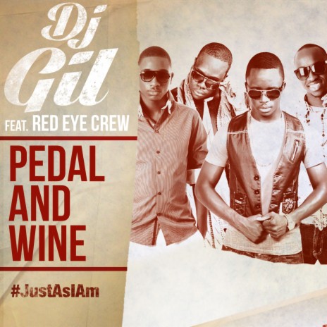 Pedal and Wine (Just as I Am) ft. Red Eye Crew | Boomplay Music