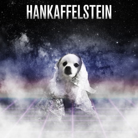 Hankaffelstein | Boomplay Music