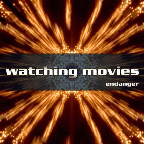 Watching Movies | Boomplay Music