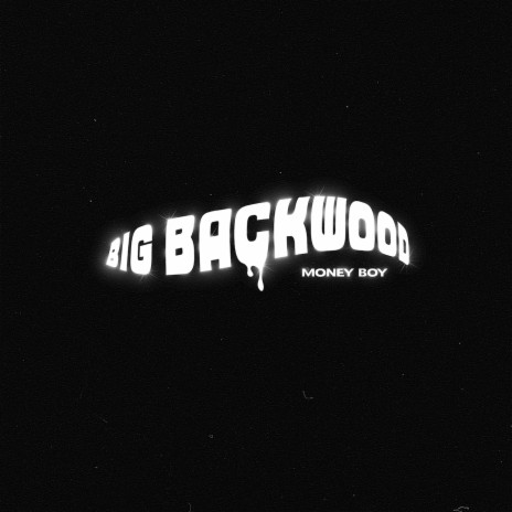 Big Backwood | Boomplay Music