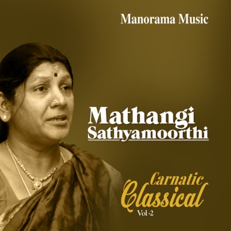 Paripahi from "Mathangi Sathyamoorthi Classical Vol 2" (Carnatic Classical Vocal) | Boomplay Music