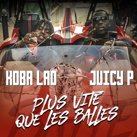 Plus vite que les balles ft. Koba LaD | Boomplay Music