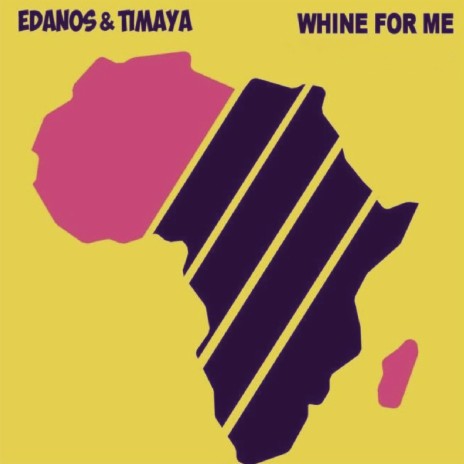 Whine For Me ft. Timaya | Boomplay Music