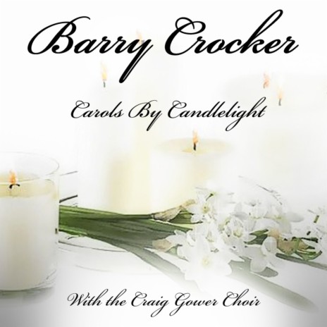 Carols By Candlelight ft. Craig Gower Choir | Boomplay Music