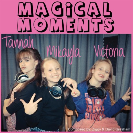 Magical Moments ft. Mikayla & Victoria | Boomplay Music