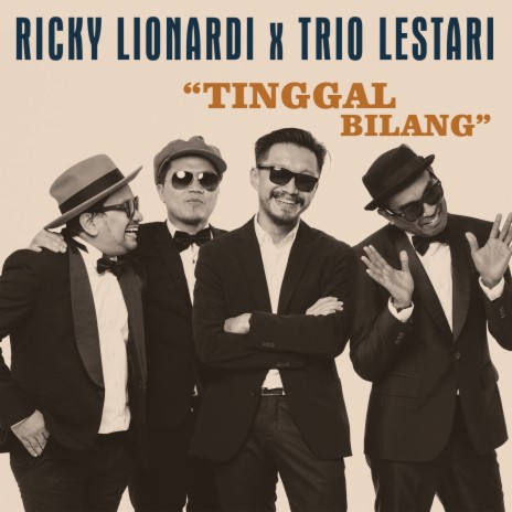 Tinggal Bilang ft. Trio Lestari | Boomplay Music