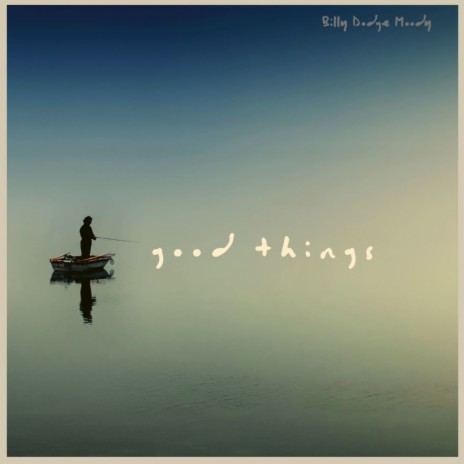 Good Things | Boomplay Music