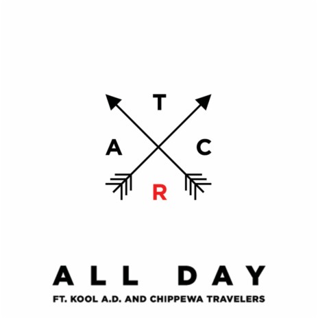 All Day ft. Kool A.D. & Chippewa Travelers | Boomplay Music