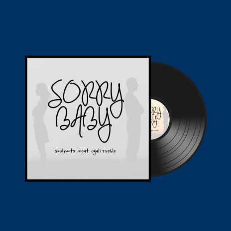 Sorry Baby ft. Ugall Treble | Boomplay Music