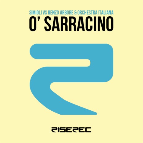 O' Sarracino (Radio Edit) ft. Renzo Arbore & Orchestra Italiana | Boomplay Music