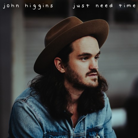 Just Need Time | Boomplay Music