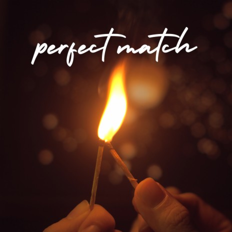 Perfect Match | Boomplay Music