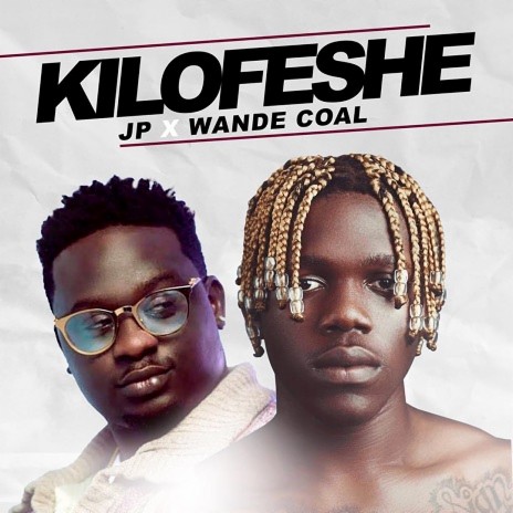 Kilofeshe ft. Wande Coal