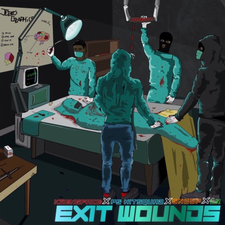 Exit Wounds ft. Hitsquad, Kwengface, PS Hitsquad, Snoop & LR | Boomplay Music