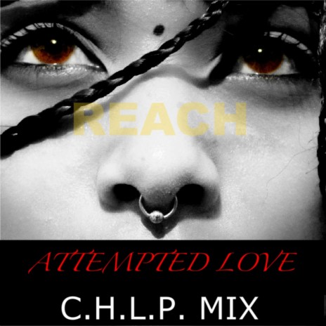 Attempted Love (C.H.L.P. Vocal Remix) | Boomplay Music