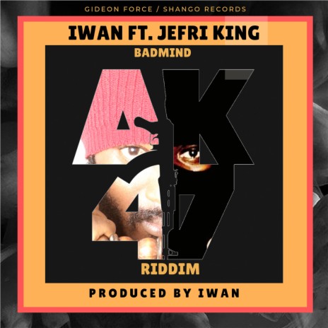 Badmind (AK47 Riddim) ft. Jefri King | Boomplay Music