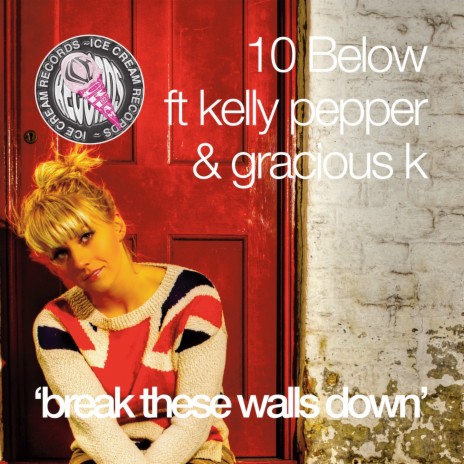 Break These Walls Down (2) ft. Kelly Pepper | Boomplay Music