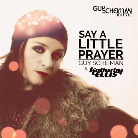 Say a Little Prayer ft. Katherine Ellis