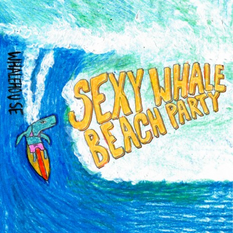 Sexy Whale Beach Party | Boomplay Music