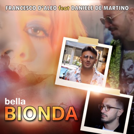 Bella bionda ft. Daniele De Martino | Boomplay Music