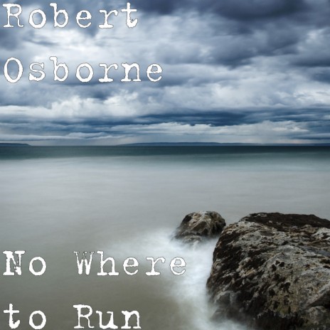 No Where to Run | Boomplay Music