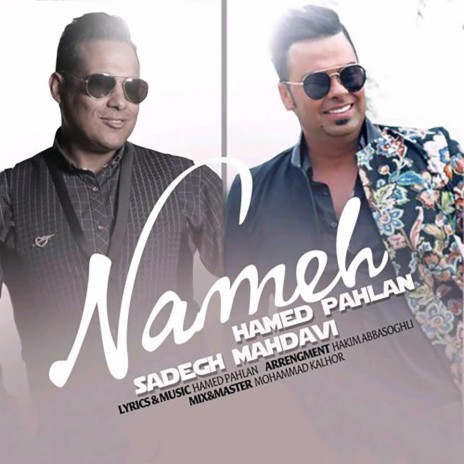 Nameh ft. Sadegh Mahdavi | Boomplay Music