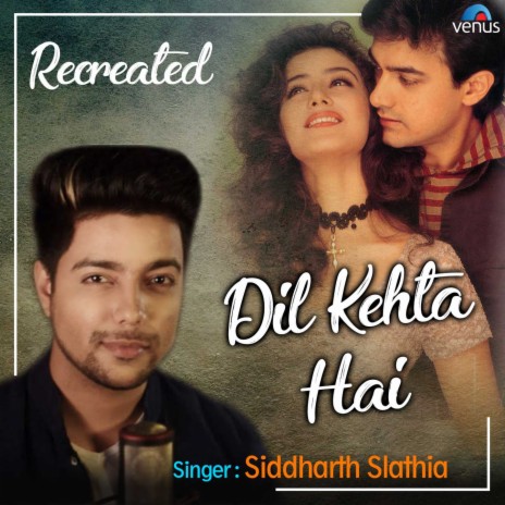 Dil Kehta Hai | Boomplay Music