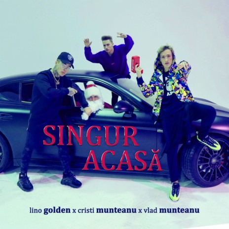 Singur Acasa ft. Cristi Munteanu & Vlad Munteanu | Boomplay Music