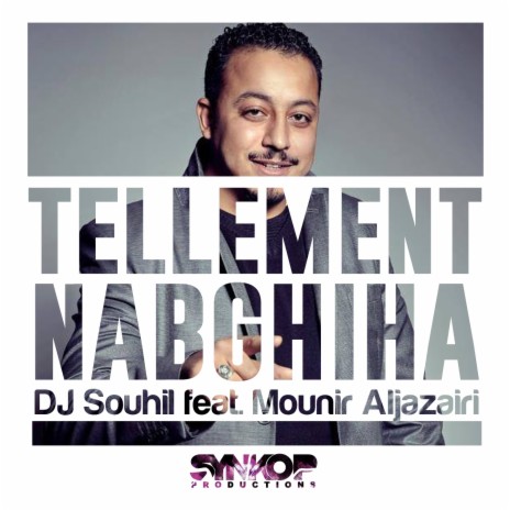 Tellement Nabghiha ft. Mounir Aljazairi | Boomplay Music