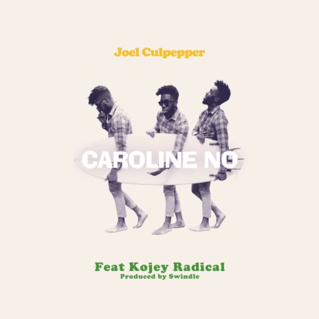 Caroline No ft. Kojey Radical | Boomplay Music