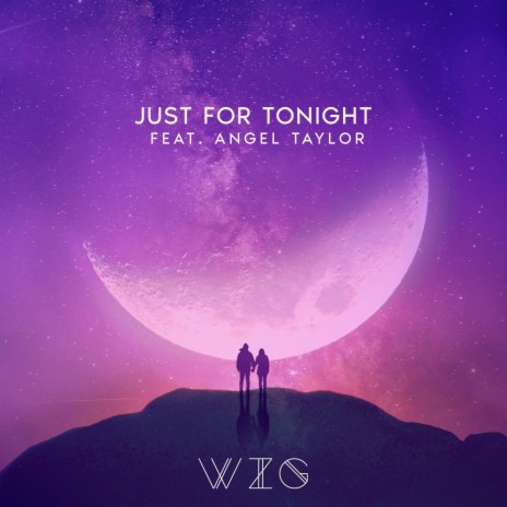 Just For Tonight | Boomplay Music