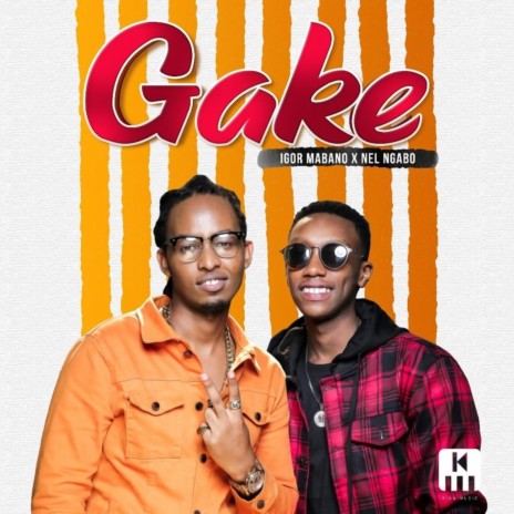 Gake ft. Nel Ngabo | Boomplay Music