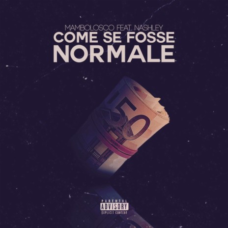 Come se fosse normale ft. Nashley | Boomplay Music