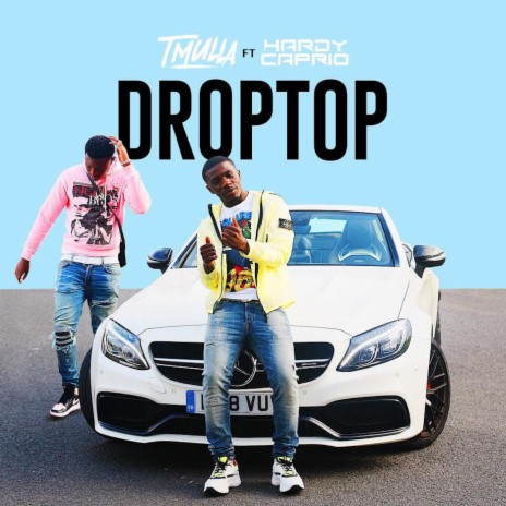 Droptop ft. Hardy Caprio | Boomplay Music