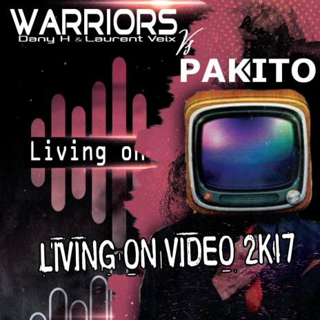 Living on Video 2k17