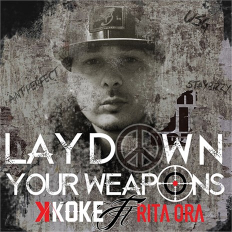 Lay Down Your Weapons ft. Rita Ora | Boomplay Music