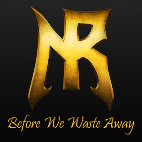 Before We Waste Away | Boomplay Music