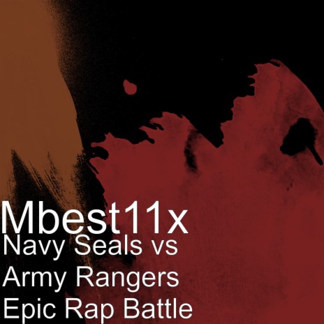 Navy Seals vs Army Rangers Epic Rap Battle | Boomplay Music