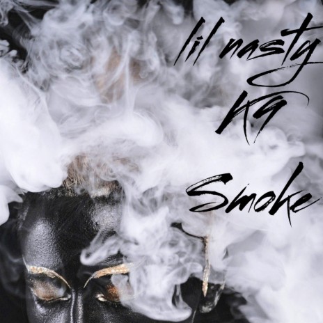 Smoke ft. K9 | Boomplay Music