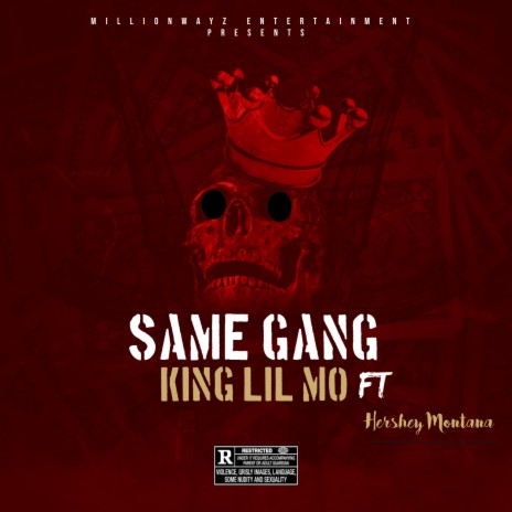 Same Gang Ft Hershey Montana By King Lil Mo Boomplay Music