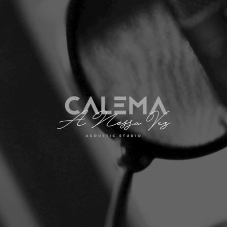 Calema - A Nossa Vez