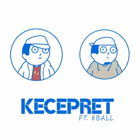 Kecepret ft. 8Ball | Boomplay Music