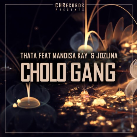 Cholo Gang ft. Mandisa Kay & Jozlina | Boomplay Music