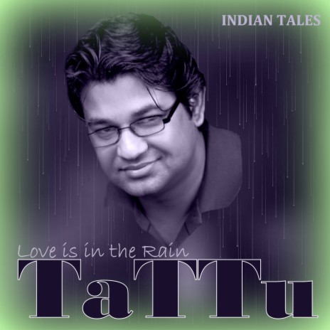 Indian Tales - Love Is in the Rain | Boomplay Music