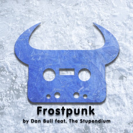 Frostpunk ft. The Stupendium | Boomplay Music