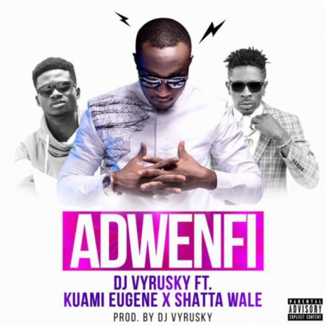 Adwenfi ft. Shatta Wale & Kuami Eugene