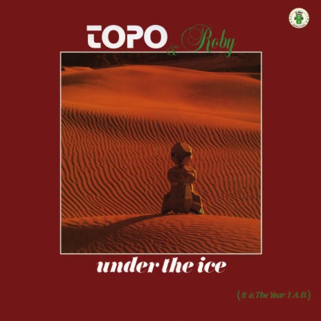 Under the Ice (Original 12 Inch Version) ft. Topo | Boomplay Music