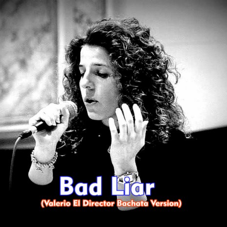 Bad Liar (Bachata Version) | Boomplay Music